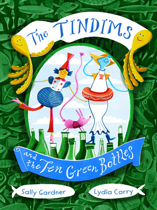 Title details for The Tindims and the Ten Green Bottles by Sally Gardner - Available